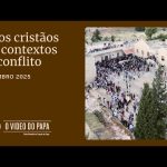 O Vídeo do Papa, de dezembro, é dedicado às minorias cristãs que vivem em contextos de guerras