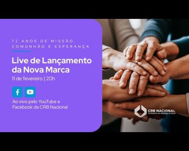 Live de lançamento da Nova Marca da CRB Nacional. 72 anos de missão, comunhão e esperança