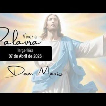 Evangelho de 7 de abril