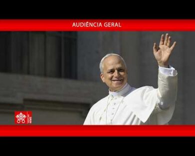 O Papa: redescobrir a oração como dimensão fundamental da nossa humanidade